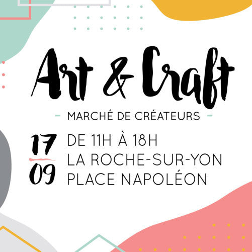 Marché Art&Craft à la Roche-sur-Yon(85) // Samedi 17 octobre